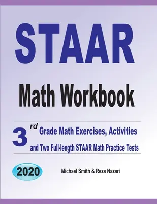 Caiet de matematică STAAR: Exerciții de matematică pentru clasa a 3-a, activități și două teste practice de matematică STAAR complete - STAAR Math Workbook: 3rd Grade Math Exercises, Activities, and Two Full-Length STAAR Math Practice Tests
