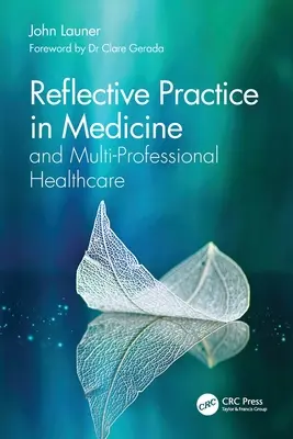 Practică reflexivă în medicină și asistență medicală multiprofesională - Reflective Practice in Medicine and Multi-Professional Healthcare