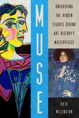 Muza: Descoperirea figurilor ascunse din spatele capodoperelor istoriei artei - Muse: Uncovering the Hidden Figures Behind Art History's Masterpieces