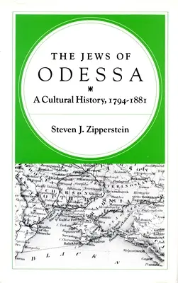 Evreii din Odessa: o istorie culturală, 1794-1881 - The Jews of Odessa: A Cultural History, 1794-1881