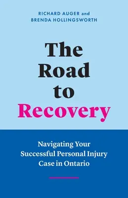Drumul spre recuperare: Navigarea dvs. de succes în cazul prejudiciilor personale în Ontario - The Road to Recovery: Navigating Your Successful Personal Injury Case in Ontario