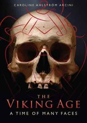 Epoca vikingilor: O epocă cu multe fețe - The Viking Age: A Time of Many Faces