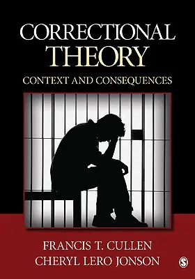 Teoria corecțională: Context și consecințe - Correctional Theory: Context and Consequences