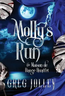 Molly's Run: Cartea a doua din Cvartetul Maison de Danse - Molly's Run: Book Two of the Maison de Danse Quartet