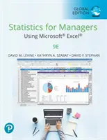 Statistics for Managers Using Microsoft Excel, Global Edition - Statistică pentru manageri utilizând Microsoft Excel - Statistics for Managers Using Microsoft Excel, Global Edition - Statistics for Managers Using Microsoft Excel