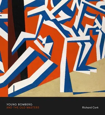 Tânărul Bomberg și vechii maeștri - Young Bomberg and the Old Masters