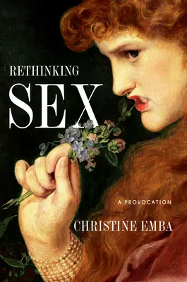 Rethinking Sex: O Provocare - Rethinking Sex: A Provocation