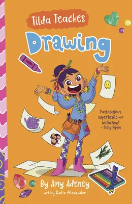 Tilda învață să deseneze: Volumul 2 - Tilda Teaches Drawing: Volume 2