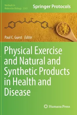 Exercițiul fizic și produsele naturale și sintetice în sănătate și boală - Physical Exercise and Natural and Synthetic Products in Health and Disease