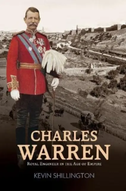 Charles Warren - inginer regal în epoca imperiului - Charles Warren - Royal Engineer in the Age of Empire