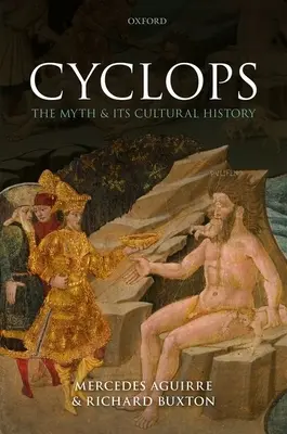Cyclops: Mitul și istoria sa culturală - Cyclops: The Myth and Its Cultural History
