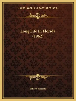 Viață lungă în Florida (1962) - Long Life In Florida (1962)