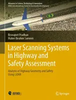 Sisteme de scanare cu laser în evaluarea autostrăzilor și a siguranței: Analiza geometriei și siguranței autostrăzilor cu ajutorul Lidar - Laser Scanning Systems in Highway and Safety Assessment: Analysis of Highway Geometry and Safety Using Lidar