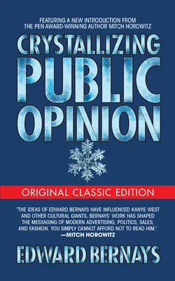 Cristalizarea opiniei publice (Ediție clasică originală) - Crystallizing Public Opinion (Original Classic Edition)