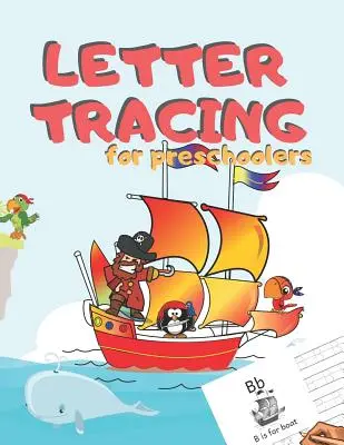 Letter Tracing for Preschoolers: Carte de lucru pentru alfabetul de practică a scrisului de mână pentru copii de 3-5 ani, copii mici, creșă, grădinițe, Homeschool - Învățarea de a - Letter Tracing for Preschoolers: Handwriting Practice Alphabet Workbook for Kids Ages 3-5, Toddlers, Nursery, Kindergartens, Homeschool - Learning to