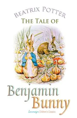 Povestea lui Benjamin Bunny - The Tale of Benjamin Bunny