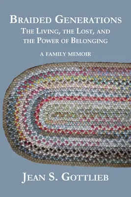Generații împletite: Cei vii, cei dispăruți și puterea apartenenței: The Living, the Lost, and the Power of Belonging - Braided Generations: The Living, the Lost, and the Power of Belonging
