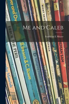 Eu și Caleb - Me and Caleb
