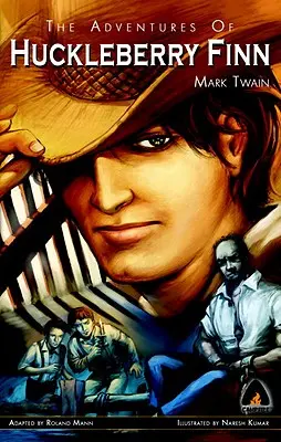 Aventurile lui Huckleberry Finn: Romanul grafic - The Adventures of Huckleberry Finn: The Graphic Novel