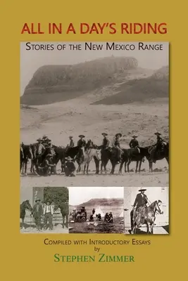 Totul într-o zi de călărit: Povestiri din New Mexico Range - All in a Day's Riding: Stories of the New Mexico Range