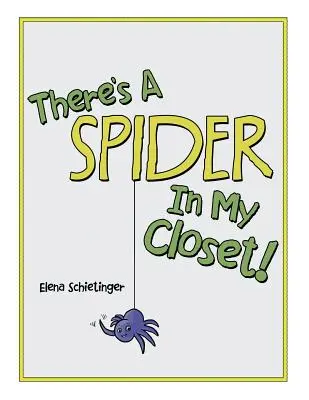 Există un păianjen în dulapul meu! - There'S a Spider in My Closet!