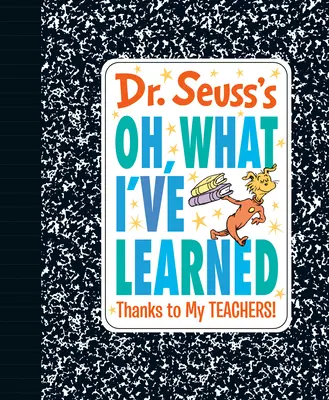 Dr. Seuss's Oh, What I've Learned: Mulțumesc profesorilor mei! - Dr. Seuss's Oh, What I've Learned: Thanks to My Teachers!