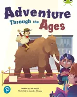 Bug Club Shared Reading: Aventura de-a lungul veacurilor (Anul 1) - Bug Club Shared Reading: Adventure Through the Ages (Year 1)