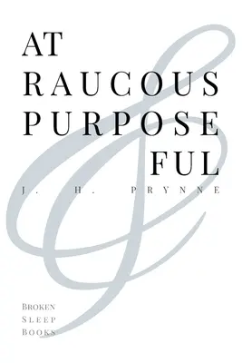 La Raucous Purposeful - At Raucous Purposeful