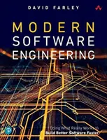 Modern Software Engineering: Făcând ceea ce funcționează pentru a construi software mai bun și mai rapid - Modern Software Engineering: Doing What Works to Build Better Software Faster