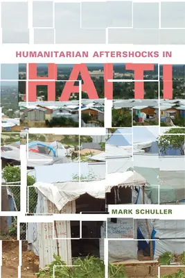 Replicile umanitare din Haiti - Humanitarian Aftershocks in Haiti