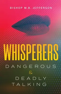Șoptitorii: Vorbire periculoasă și mortală - Whisperers: Dangerous & Deadly Talking