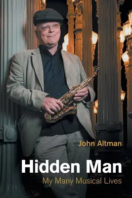 Hidden Man: Multele mele vieți muzicale - Hidden Man: My Many Musical Lives