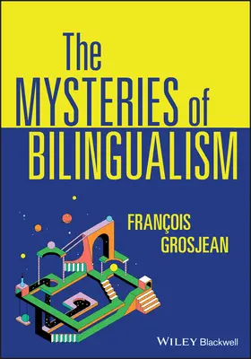 Misterele bilingvismului: Probleme nerezolvate - Mysteries of Bilingualism: Unresolved Issues