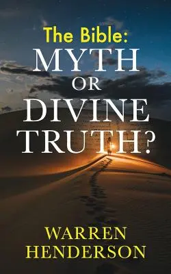 Biblia: Mit sau adevăr divin? - The Bible: Myth or Divine Truth?