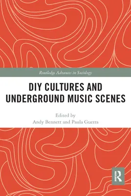 Culturile DIY și scenele muzicale underground - DIY Cultures and Underground Music Scenes