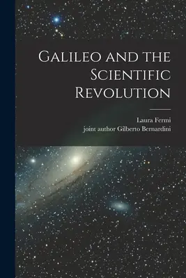 Galileo și revoluția științifică - Galileo and the Scientific Revolution