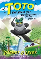 Toto the Ninja Cat și Legenda Pisicii Sălbatice - Cartea 5 - Toto the Ninja Cat and the Legend of the Wildcat - Book 5