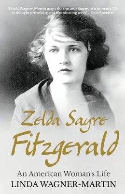 Zelda Sayre Fitzgerald: O viață de femeie americană - Zelda Sayre Fitzgerald: An American Woman's Life