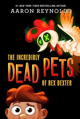 Animalele incredibil de moarte ale lui Rex Dexter - The Incredibly Dead Pets of Rex Dexter