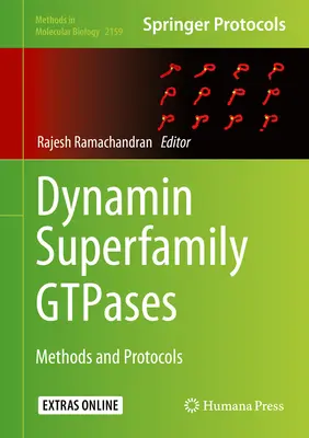 Superfamilia Dynamin Gtpases: Metode și protocoale - Dynamin Superfamily Gtpases: Methods and Protocols