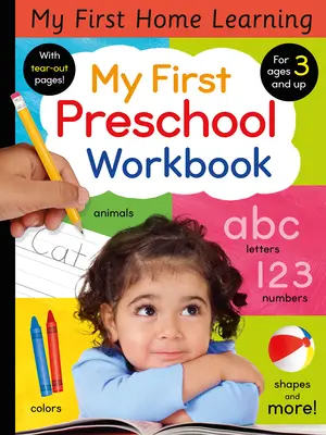 Primul meu caiet de lucru preșcolar: Animale, culori, litere, numere, forme și multe altele! - My First Preschool Workbook: Animals, Colors, Letters, Numbers, Shapes, and More!