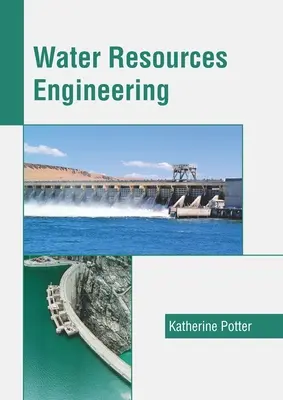 Ingineria resurselor de apă - Water Resources Engineering