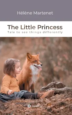 Mica prințesă: Poveste pentru a vedea lucrurile altfel - The Little Princess: Tale to see things differently