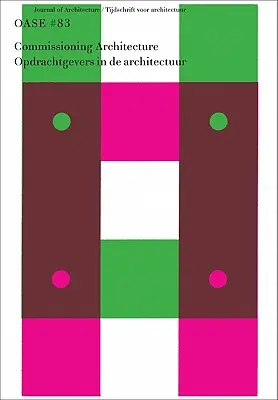 Oase 83: Comandarea arhitecturii - Oase 83: Commissioning Architecture
