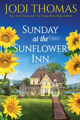 Duminică la Sunflower Inn: O poveste de dragoste Texas Heartwarming - Sunday at the Sunflower Inn: A Heartwarming Texas Love Story
