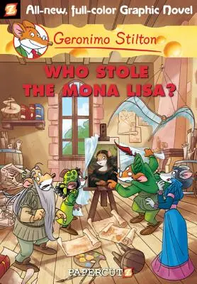 Geronimo Stilton Graphic Novels #6: Cine a furat Mona Lisa? - Geronimo Stilton Graphic Novels #6: Who Stole the Mona Lisa?