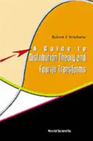 Un ghid pentru teoria distribuției și transformările Fourier - A Guide to Distribution Theory and Fourier Transforms