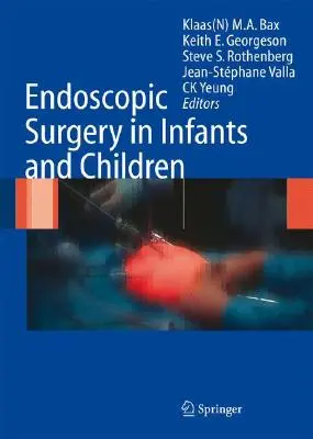Chirurgia endoscopică la sugari și copii - Endoscopic Surgery in Infants and Children