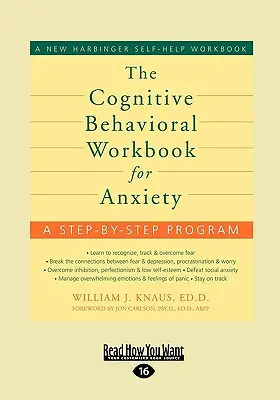 Cartea de lucru cognitiv-comportamentală pentru anxietate (The Cognitive Behavioral Workbook for Anxiety) - The Cognitive Behavioral Workbook for Anxiety