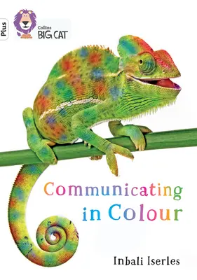 Comunicare în culori - Banda 10+/Blanc Plus - Communicating in Colour - Band 10+/White Plus